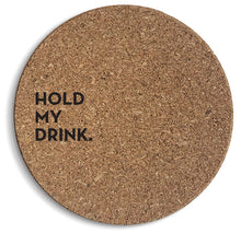 Load image into Gallery viewer, Hold my drink Cork Coaster SIX-PACK